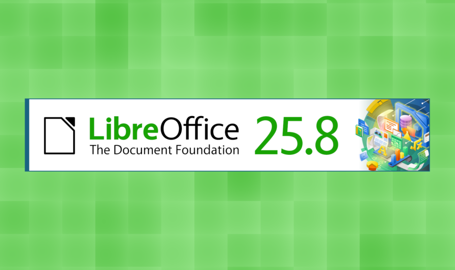 LibreOffice 25.8 : plus rapide, plus sûr et plus performant que jamais